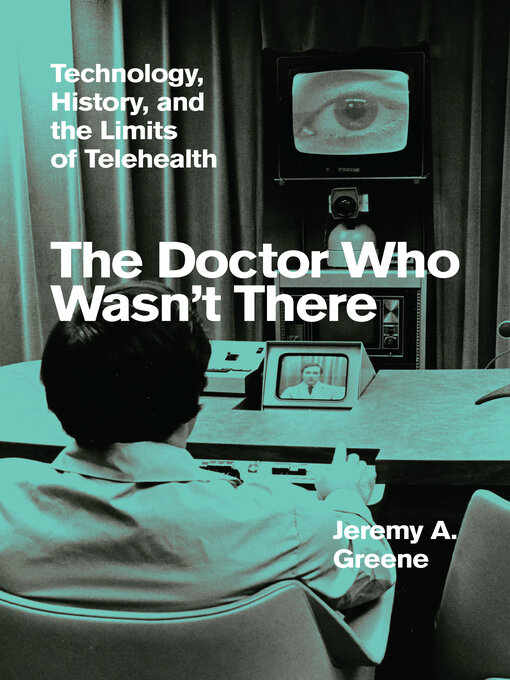 Title details for The Doctor Who Wasn't There by Jeremy A. Greene - Available